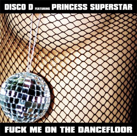 Disco D Featuring Princess Superstar - Fuck Me On The Dancefloor | Rapster Records (RR0011 EP) - main Disco D Featuring Princess Superstar - Fuck Me On The Dancefloor | Rapster Records (RR0011 EP) - main