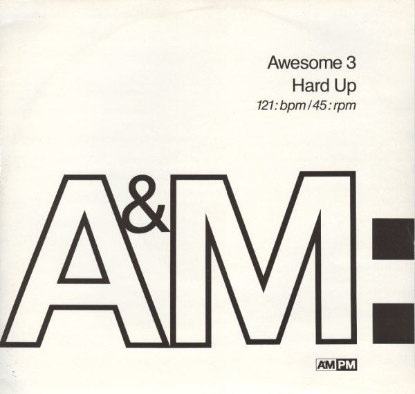 Awesome 3 - Hard Up | A&M PM (AMY 591)