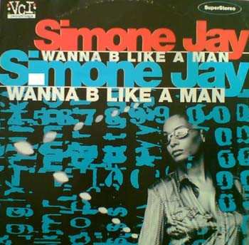 Simone Jay - Wanna B Like A Man | VCI Recordings (7243 894 3356 2) - main Simone Jay - Wanna B Like A Man | VCI Recordings (7243 894 3356 2) - main