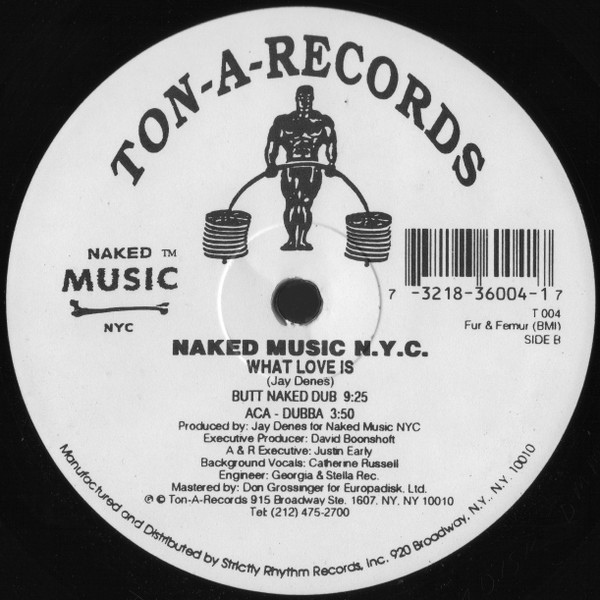 Naked Music NYC - What Love Is | Ton-A-Records (T 004) - 2
