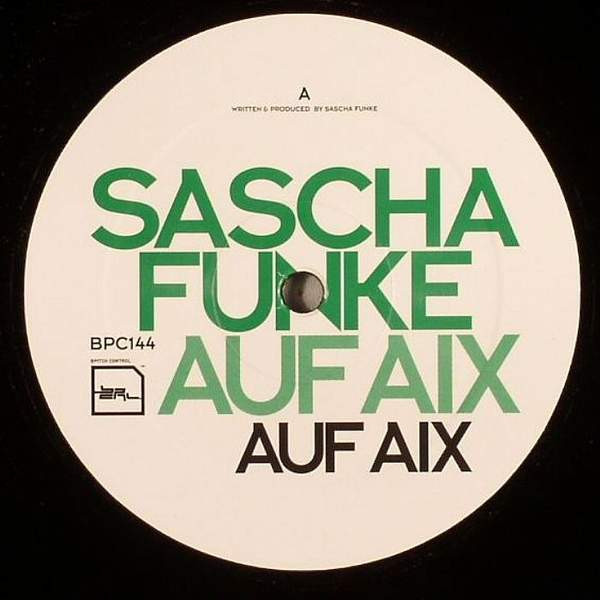 Sascha Funke - Auf Aix | BPitch Control (BPC144) - main