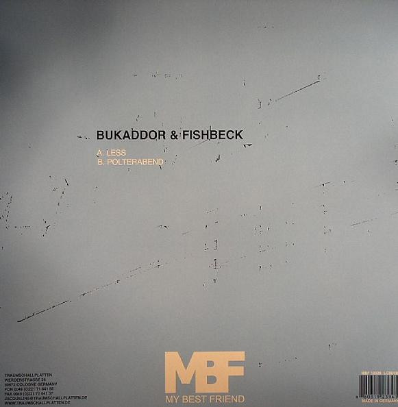 Bukaddor & Fishbeck - Less / Polterabend | My Best Friend (MBF 12028) - 2