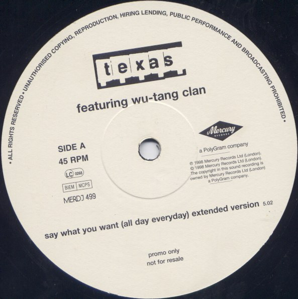 Texas Featuring Wu-Tang Clan - Say What You Want (All Day, Every Day) | Mercury (MERDJ 499)