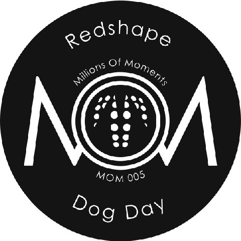Redshape - Dog Day | Millions Of Moments (MOM 005)