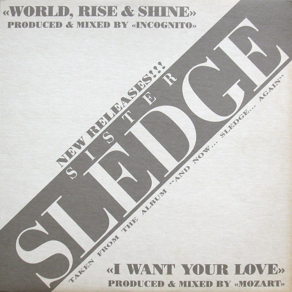 Sister Sledge - World, Rise & Shine / I Want Your Love | New Music International (NMX 1090) - main Sister Sledge - World, Rise & Shine / I Want Your Love | New Music International (NMX 1090) - main