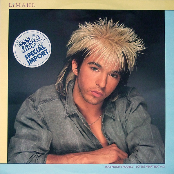 Limahl - Too Much Trouble (Lovers Heartbeat Mix) | EMI (12LML 2) - main
