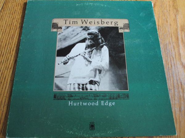 Tim Weisberg - Hurtwood Edge | A&M Records (SP 4352) - main Tim Weisberg - Hurtwood Edge | A&M Records (SP 4352) - main