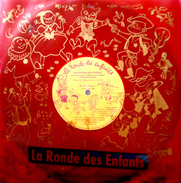 Christiane Perrin , Paul Barré , Pierrette Jean , André Grassi - Chantons En Choeur | La Ronde Des Enfants (E 12) - 8