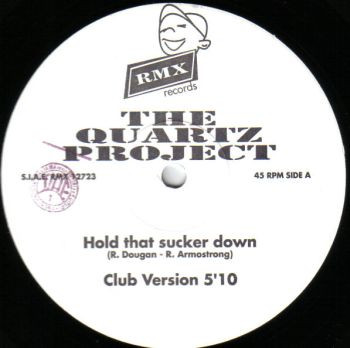 The Quartz Project - Hold That Sucker Down | Remix Records (RMX 12723)