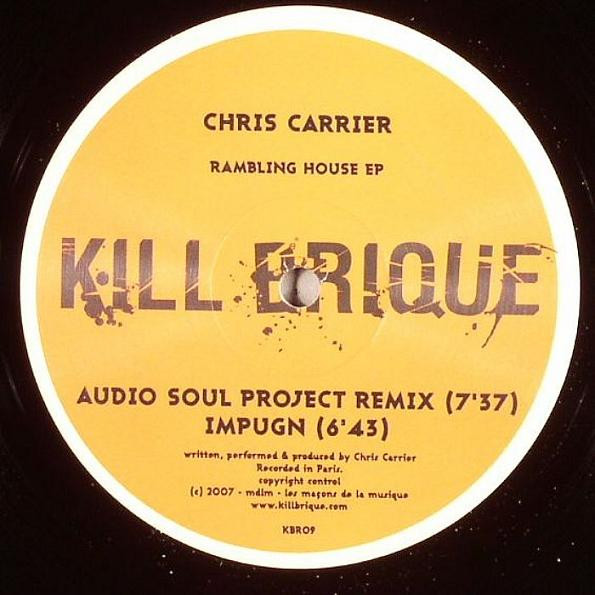 Chris Carrier - Rambling House EP | Kill Brique (KBR09)