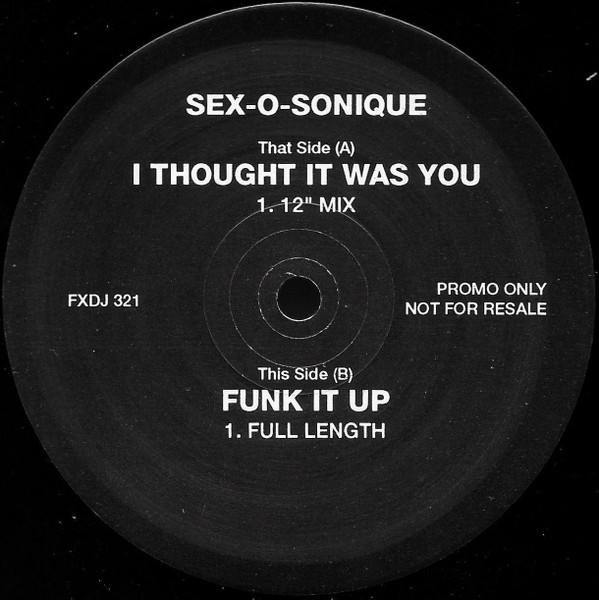 Sex-O-Sonique - I Thought It Was You | FFRR (FXDJ 321) - 3
