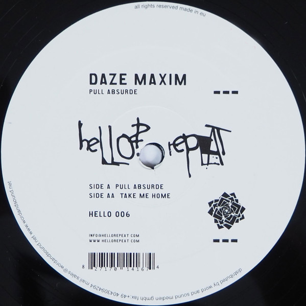 Daze Maxim - Pull Absurde | Hello? Repeat (HELLO 006) - 3 Daze Maxim - Pull Absurde | Hello? Repeat (HELLO 006) - 3