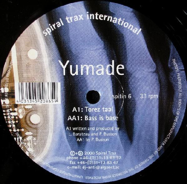 Yumade - Torez Taal / Bass Is Base | Spiral Trax International (spitin 6)
