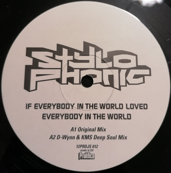 Stylophonic - If Everybody In The World Loved Everybody In The World | Prolifica (12PRDJS 012) - 2