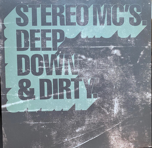 Stereo MC's - Deep Down & Dirty | Island Records (12 STEREO 3)