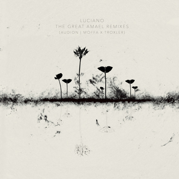 Luciano - The Great Amael Remixes | Cadenza (CADENZA 111) - main