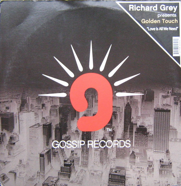 Richard Grey Presents Golden Touch - Love Is All We Need | Gossip Records (GG1052) - main Richard Grey Presents Golden Touch - Love Is All We Need | Gossip Records (GG1052) - main