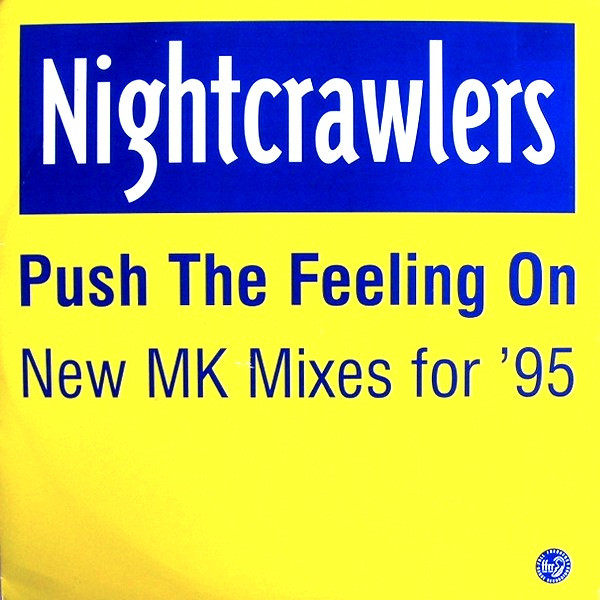 Nightcrawlers - Push The Feeling On (New MK Mixes For '95) | FFRR (FX 257) - main Nightcrawlers - Push The Feeling On (New MK Mixes For '95) | FFRR (FX 257) - main
