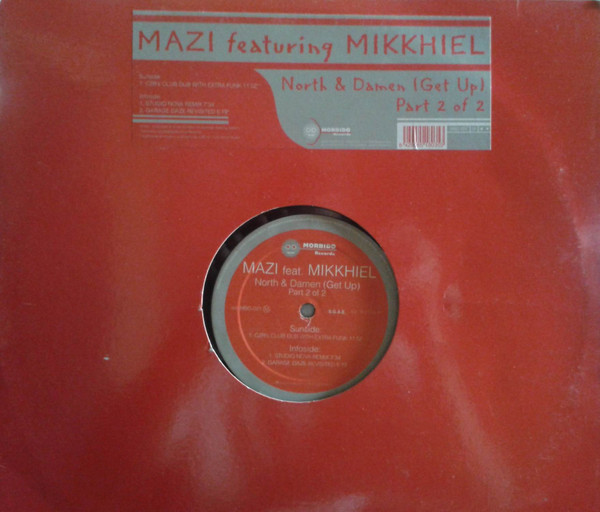 Mazi Namvar Featuring Mike Benson - North & Damen (Get Up) (Part 2 Of 2) | Morbido Records (MBD 021)