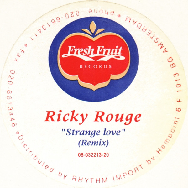 Ricky Rouge - Strange Love (Remix) | Fresh Fruit Records (Fruit 006) - 4 Ricky Rouge - Strange Love (Remix) | Fresh Fruit Records (Fruit 006) - 4