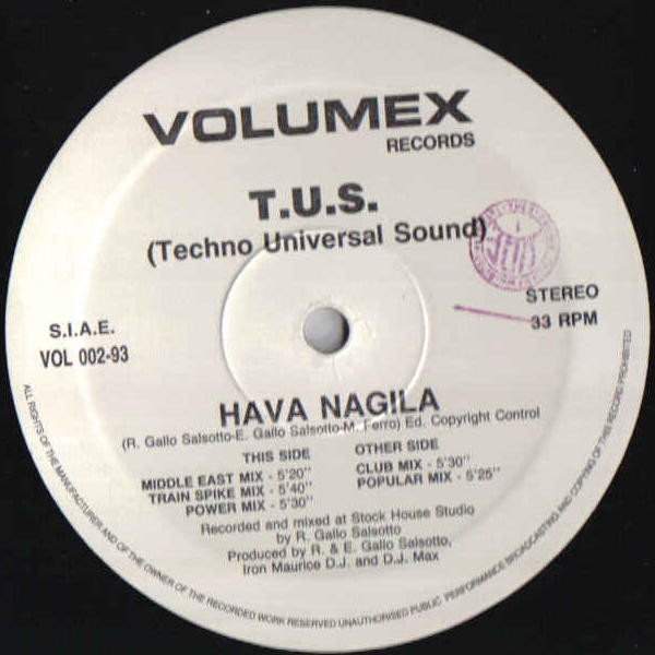 T.U.S. (Techno Universal Sound) - Hava Nagila | Volumex (VOL 002-93)