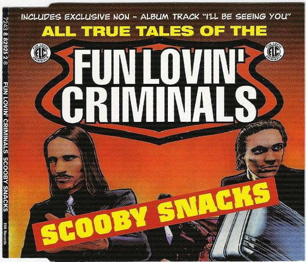 Fun Lovin' Criminals - Scooby Snacks | Silver Spotlight Records (7243 8 82925 2 8) - main