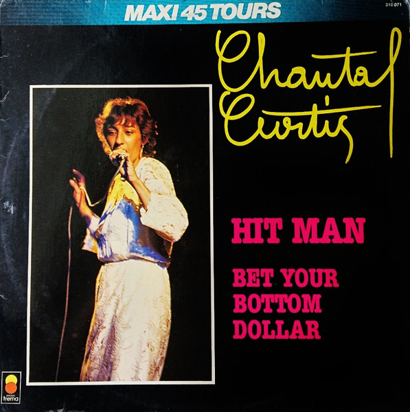Chantal Curtis - Hit Man / Bet Your Bottom Dollar | Trema (310 071) - main