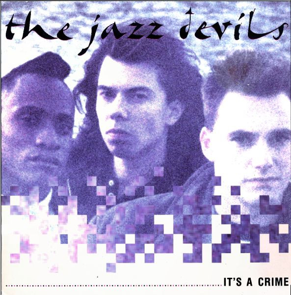 The Jazz Devils - It's A Crime | Virgin (VST 1138)