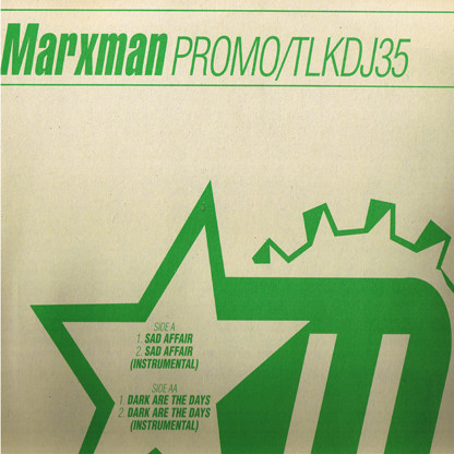 Marxman - Sad Affair / Dark Are The Days | Talkin' Loud (TLKDJ35)