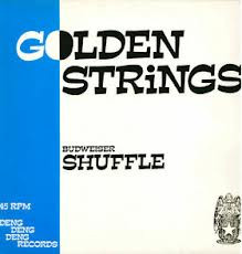 Golden Strings - Budweiser Shuffle | Deng Deng Deng Records (ES 46.782 M) - main