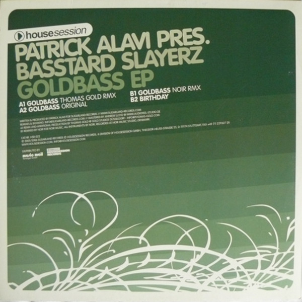 Patrick Alavi Pres. Basstard Slayerz - Goldbass EP | Housesession Records (HSR 022) - 2
