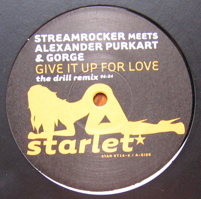 Streamrocker Meets Alexander Purkart & Gorge - Give It Up For Love | Starlet (Star 0716-6) - main Streamrocker Meets Alexander Purkart & Gorge - Give It Up For Love | Starlet (Star 0716-6) - main