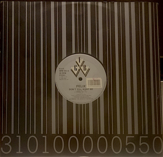 Felix - Don't You Want Me | GFB Records (GFB 040)