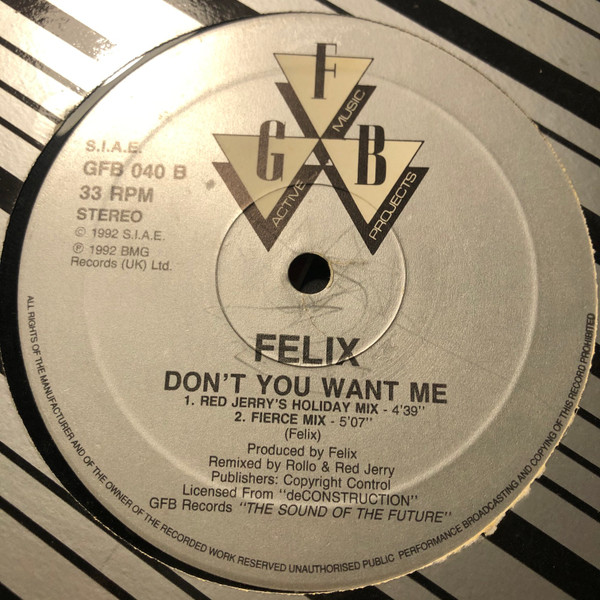 Felix - Don't You Want Me | GFB Records (GFB 040) - 2 Felix - Don't You Want Me | GFB Records (GFB 040) - 2