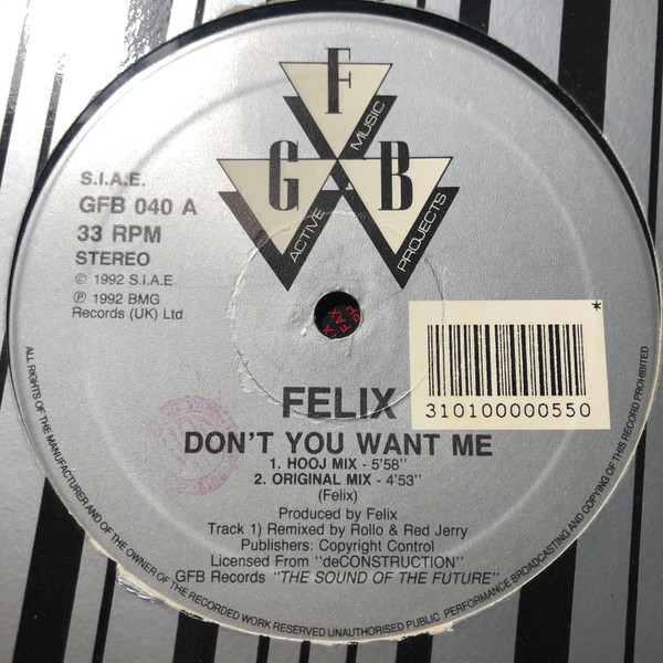 Felix - Don't You Want Me | GFB Records (GFB 040) - 3 Felix - Don't You Want Me | GFB Records (GFB 040) - 3