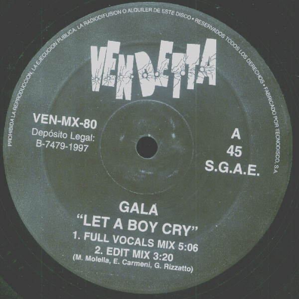 Gala - Let A Boy Cry | Vendetta Records (VENMX 80) - 2