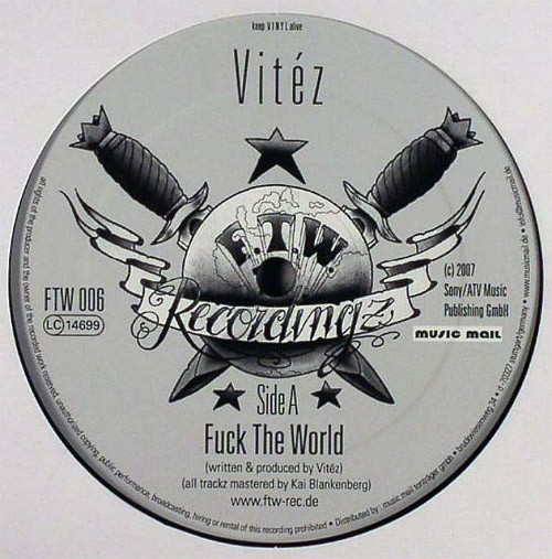 Vitéz - Fuck The World | F.T.W. Recordingz (FTW 006) - main