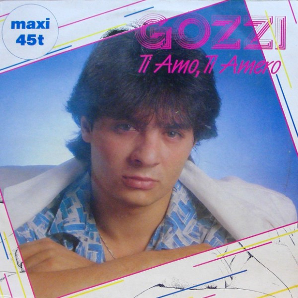 Gozzi - Ti Amo, Ti Amero | Ariola (601 858) - main Gozzi - Ti Amo, Ti Amero | Ariola (601 858) - main