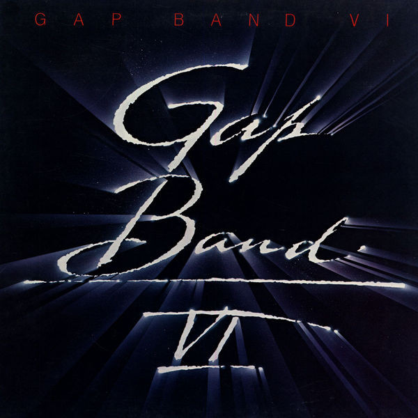 The Gap Band - Gap Band VI | Total Experience Records (TEL8-5705)