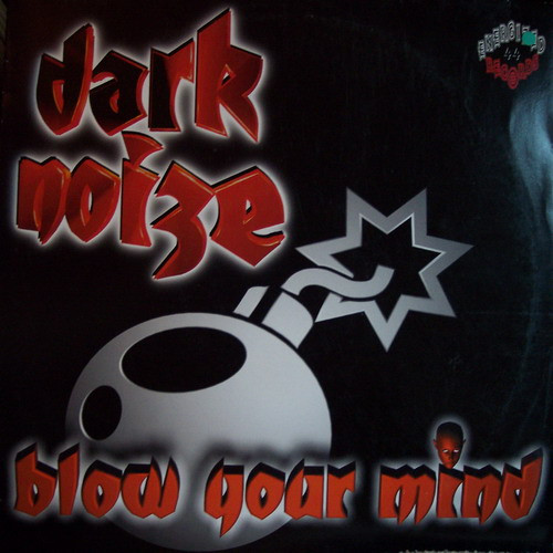 Dark Noize - Blow Your Mind | Energized Records (DMD ENG 044-1) - main Dark Noize - Blow Your Mind | Energized Records (DMD ENG 044-1) - main