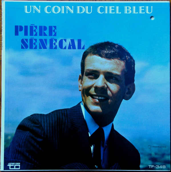 Pière Sénécal - Un Coin Du Ciel Bleu | Trans-Canada (TF-348) - main Pière Sénécal - Un Coin Du Ciel Bleu | Trans-Canada (TF-348) - main