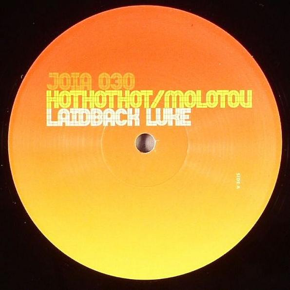 Laidback Luke - Hot Hot Hotter / Molotov | Joia Records (JOIA 030)