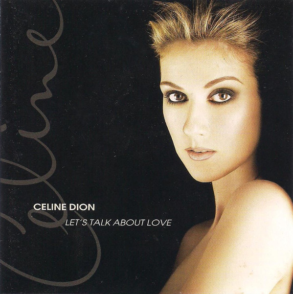 Celine Dion - Let's Talk About Love | Columbia (CK 68861) - main Celine Dion - Let's Talk About Love | Columbia (CK 68861) - main