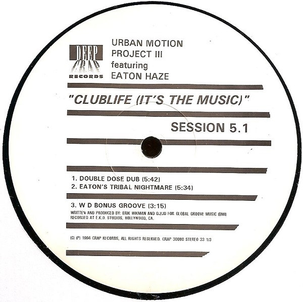 The Urban Motion Project - Clublife (It's The Music) | Deep Crap Records (DCRAP 30080) - 2 The Urban Motion Project - Clublife (It's The Music) | Deep Crap Records (DCRAP 30080) - 2