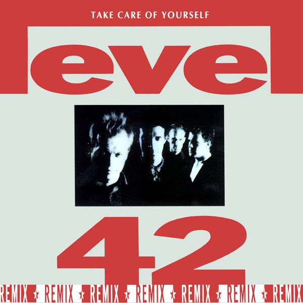 Level 42 - Take Care Of Yourself (Remix) | Polydor (PZR 58)
