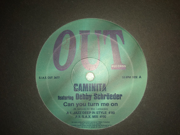 Caminita Featuring Debbie Schroeder - Can You Turn Me On | Out (OUT 3677)
