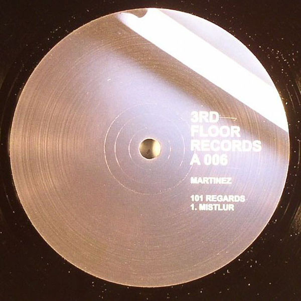 Martinez - 101 Regards | 3rd Floor Records (3RD006)