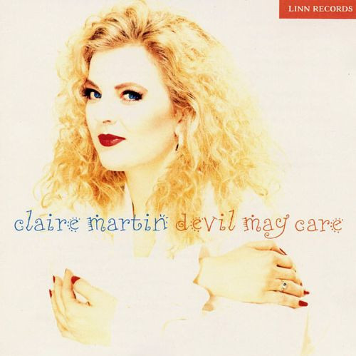 Claire Martin - Devil May Care | Linn Records (AKH021)
