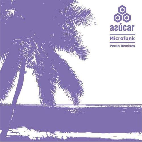 Microfunk - Pecan (Remixes) | Azúcar Recordings (AZUCAR004) - main Microfunk - Pecan (Remixes) | Azúcar Recordings (AZUCAR004) - main
