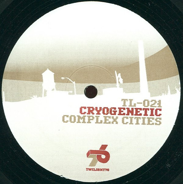 Cryogenetic - Complex Cities | Twilight 76 Records (TL-021) - 2
